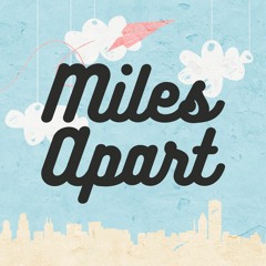 Miles Apart