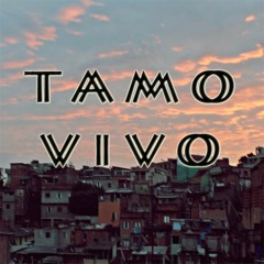 TAMO VIVO