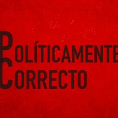 Políticamente Correcto