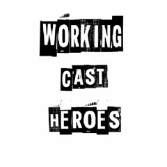 Working Cast Heroes