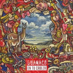 Guanaco En Tu Cabeza