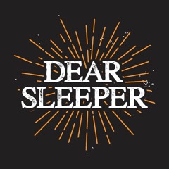 Dear Sleeper