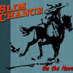 The return of Slim Chance