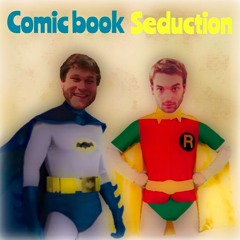 Comic Book Seduction