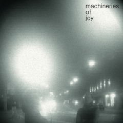 Machineries Of Joy