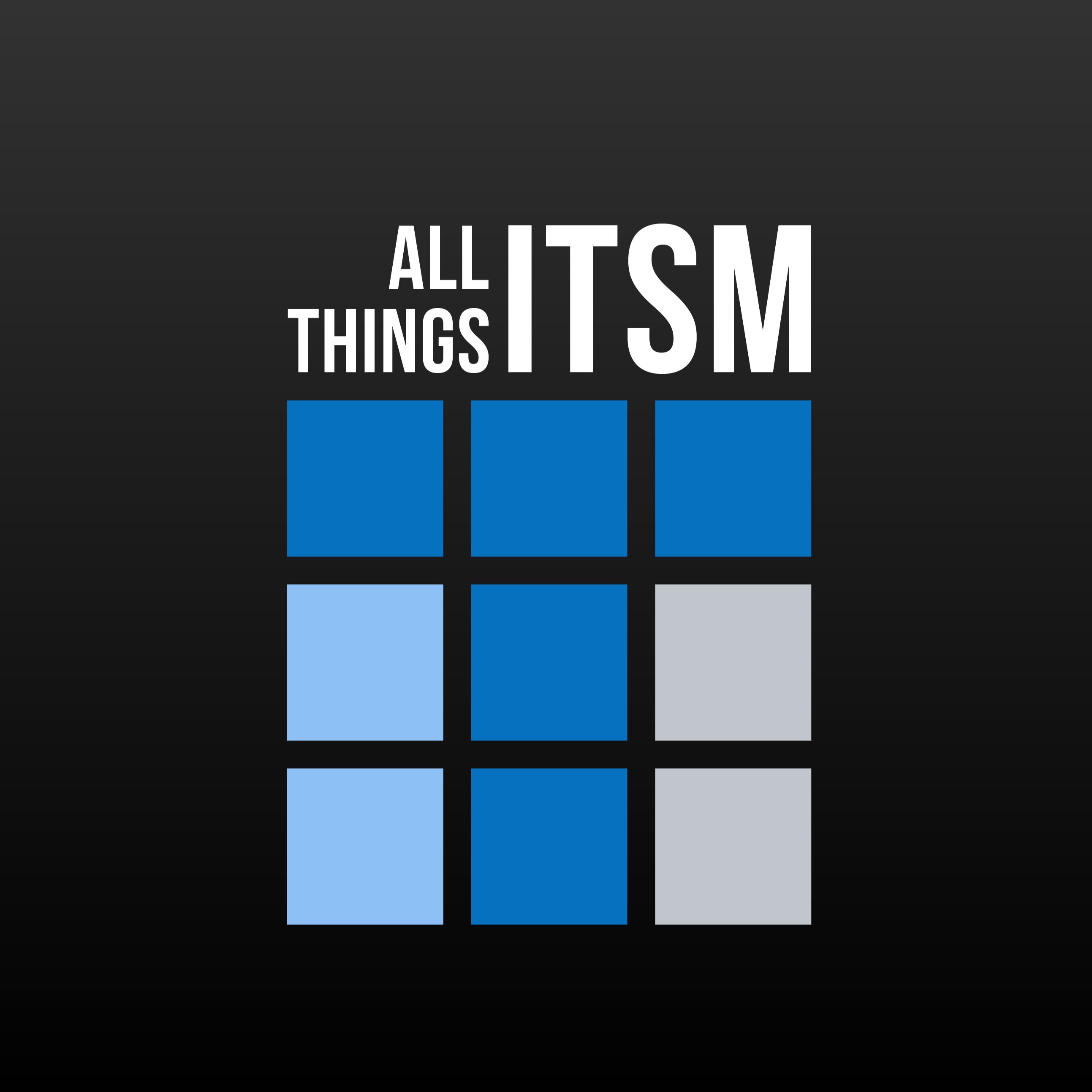 All Things ITSM Global Podcast