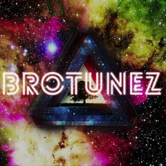 BroTunez