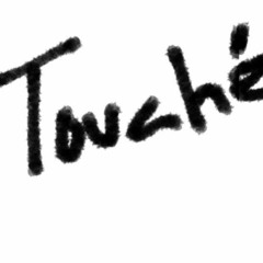 Touché