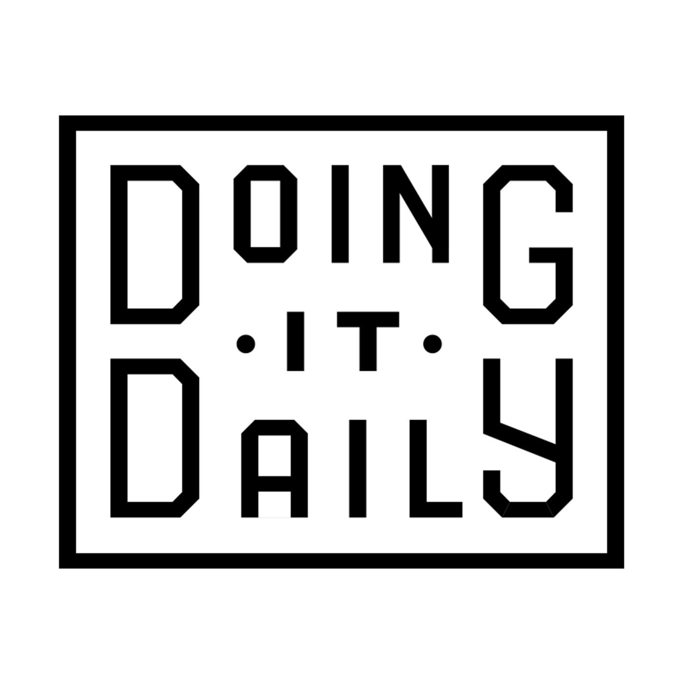 Doing it Daily Podcast