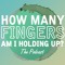 How Many Fingers Podcast