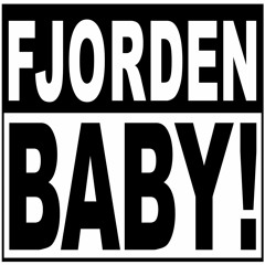 Fjorden Baby!