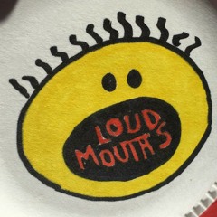 Loudmouths