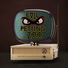 Evil Petting Zoo Podcast