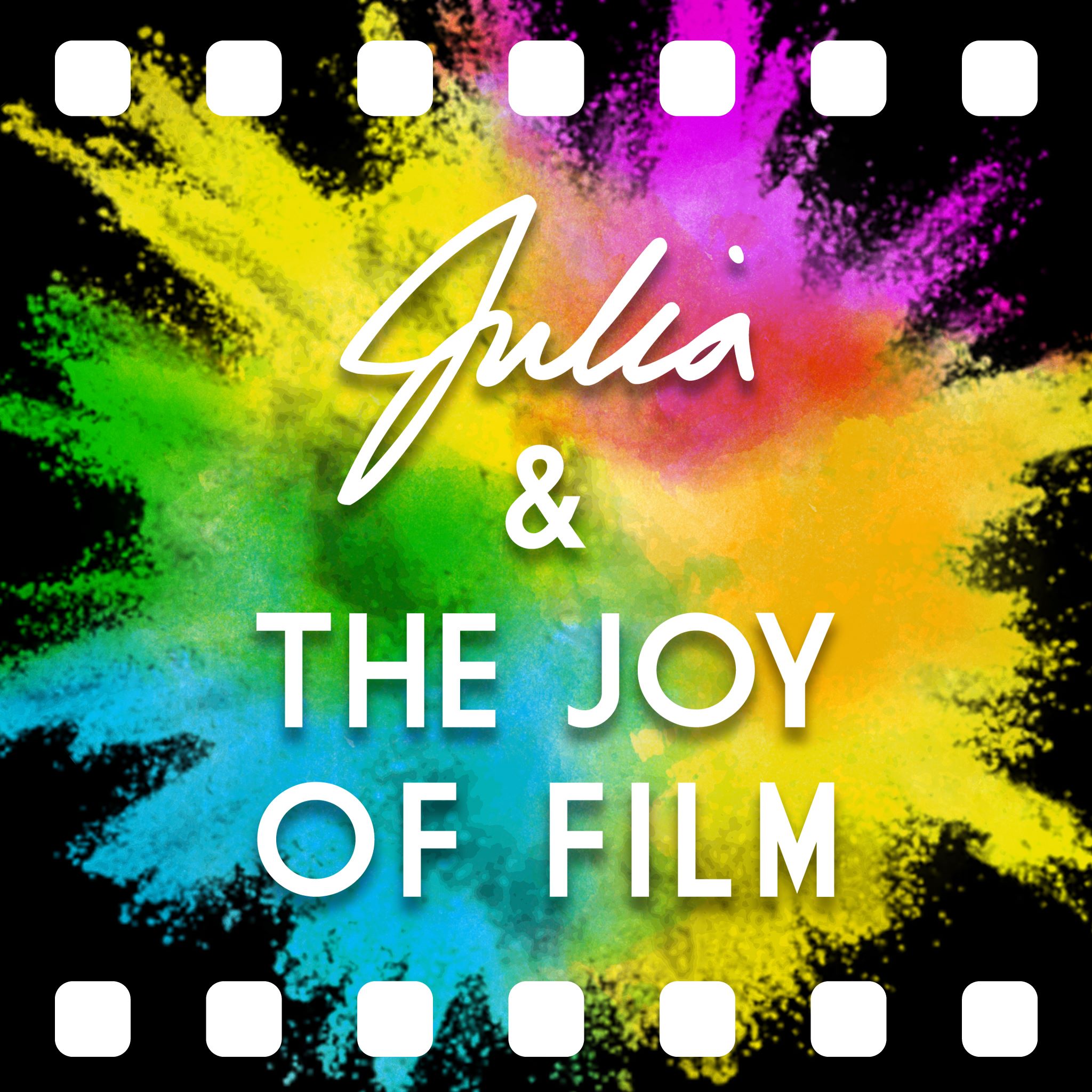 Julia & The Joy Of Film