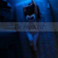 Be Healed