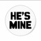 He's Mine