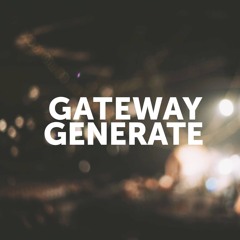 Gateway Generate