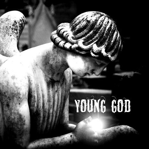 Young God | Free Listening on SoundCloud