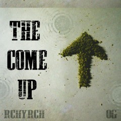 02 The Come Up