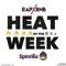 Heat Of The Week