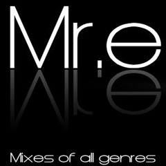 Mr.e!