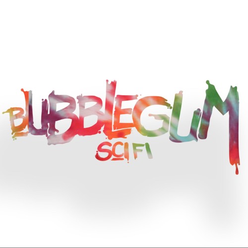 Bubblegum Sci Fi’s avatar