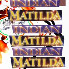Indian Matilda