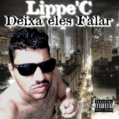 Lippe'C Deixa Eles Falar