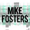 MIKE FOSTERS