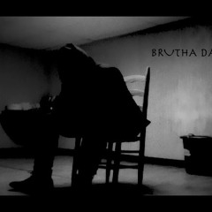 BRUTHA DAKNESS