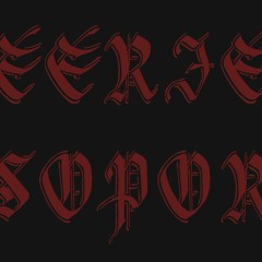 EERIE SOPOR