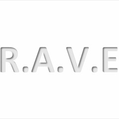 R.A.V.E.