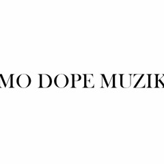 MO Dope Muzik