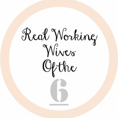 RealWorkingWives Of The 6