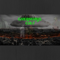 Chernobyl Cult (Official)