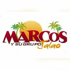 Marcos Y Su Grupo Jaláo