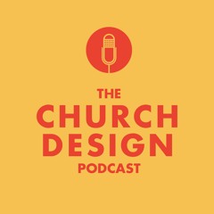 The Church Design Podcast