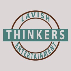 Lavish Thinkers ent.