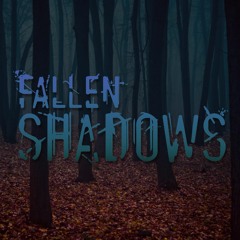 Fallen Shadows