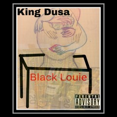 Black louie - King Dusa