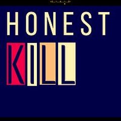 Honest Kill