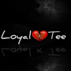 Loyaltee loyal