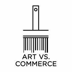 Art vs. Commerce Podcast