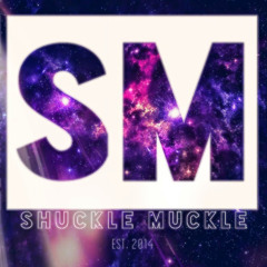 Shuckle Muckle