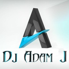 Dj Adam J