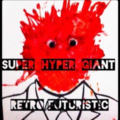 Super Hyper Giant