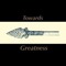 Towards Greatness