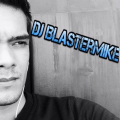 Dj BlasterMike