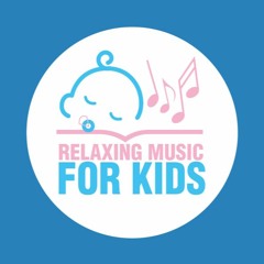 Relaxing Music For Kids