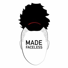 Made Faceless